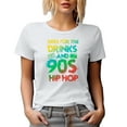 thumbnail image 1 of Here for the Drinks and 90s Hip Hop, Party and Music Themed, White T-Shirt, Large, 1 of 5