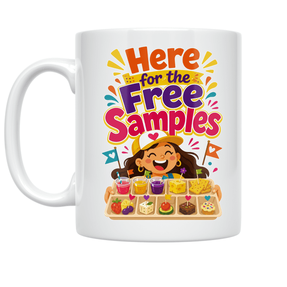 Here for the Free Samples - Festival Humor Enthusiast - 11 oz Ceramic Coffee Mug