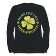 thumbnail image 1 of Here for the Shenanigans Fun St. Patricks Day Shamrock Women's Sweatshirt, 1 of 3