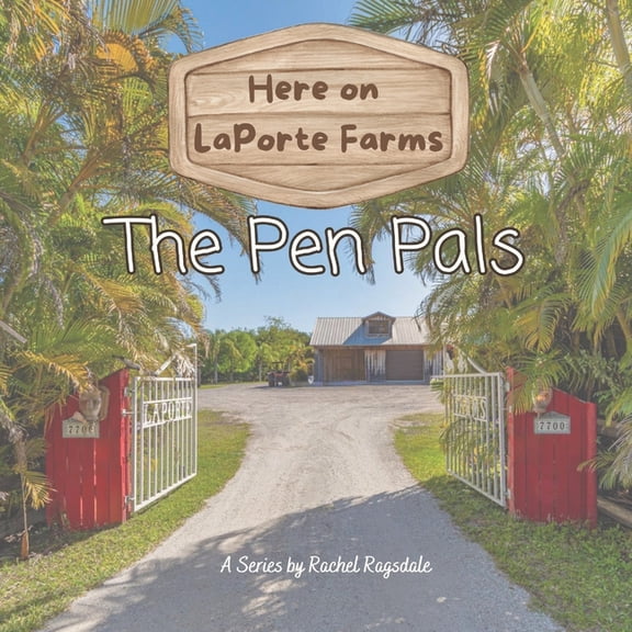 Here on Laporte Farms The Pen Pals, (Paperback)