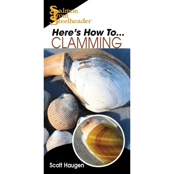Here's How To: Clamming By Scott Haugen