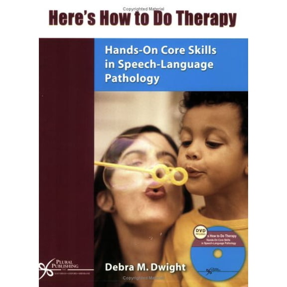 Pre-Owned Here's How to Do Therapy: Hands-on Core Skills in Speech-Language Pathology (Paperback) 1597560022 9781597560023