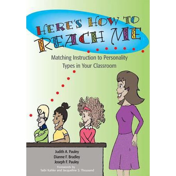 Pre-Owned Here's How to Reach Me: Matching Instruction to Personality Types in Your Classroom (Paperback) 1557665664 9781557665669
