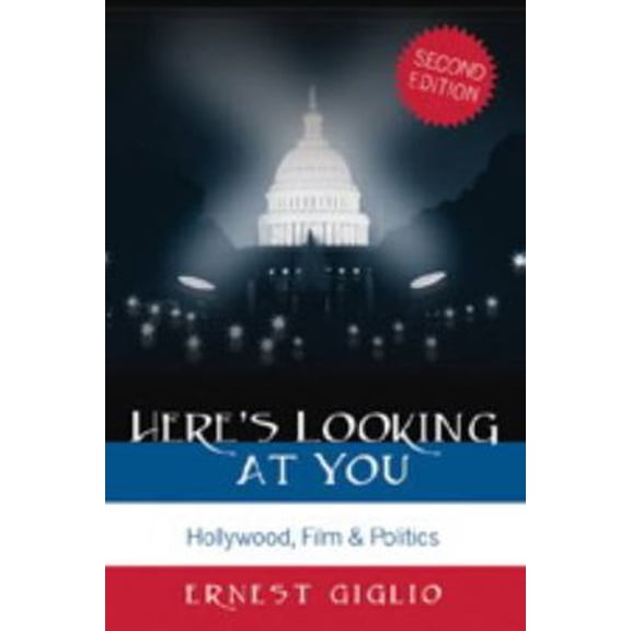 Pre-Owned Here's Looking at You: Hollywood, Film & Politics (Paperback) 0820470996 9780820470993