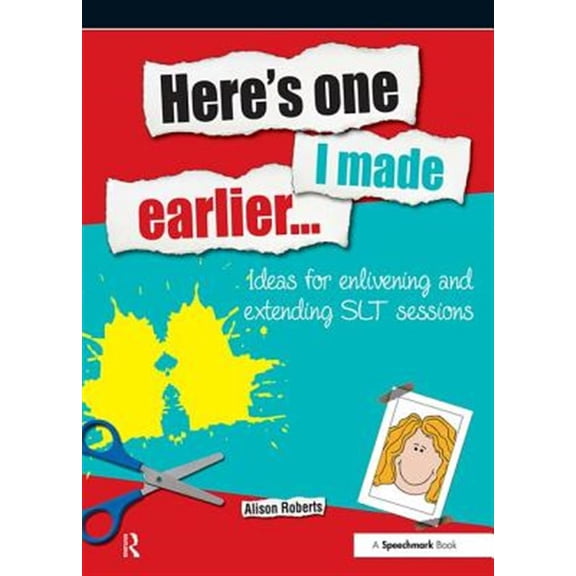 Pre-Owned Here's One I Made Earlier: Ideas for Enlivening and Extending Slt Sessions (Paperback)
