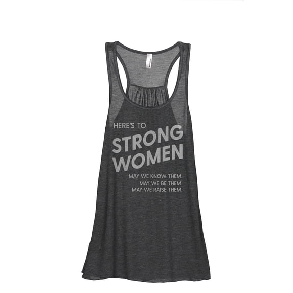 Here's To Strong Women May We Women's Fashion Sleeveless Flowy Racerback Workout Yoga Tank Top Charcoal Grey Medium