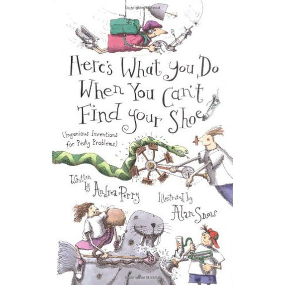 Pre-Owned Here's What You Do When You Can't Find Your Shoe: (Ingenious Inventions for Pesky Problems) (Hardcover) 068983067X 9780689830679