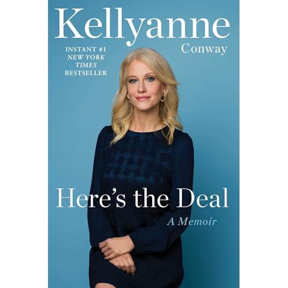Pre-Owned Here's the Deal: A Memoir (Paperback) by Kellyanne Conway