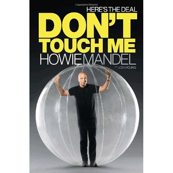 Pre-Owned Here's the Deal: Don't Touch Me (Hardcover) by Howie Mandel, Josh Young