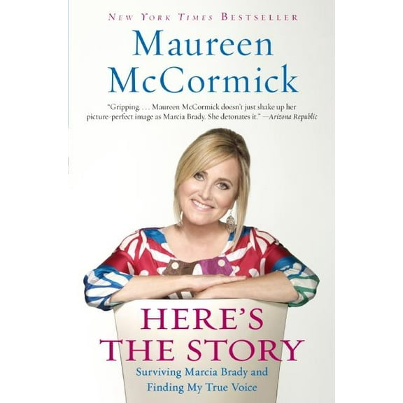 Here's the Story: Surviving Marcia Brady and Finding My True Voice, (Paperback)