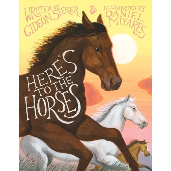 Here's to the Horses, (Hardcover)