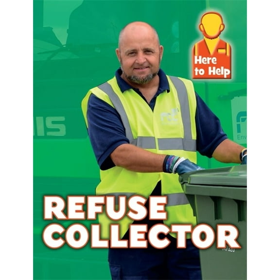 Here to Help: Here to Help: Refuse Collector (Paperback)