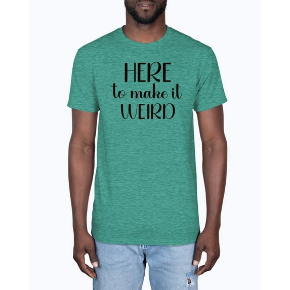 Here to Make it Weird Softstyle T-Shirt