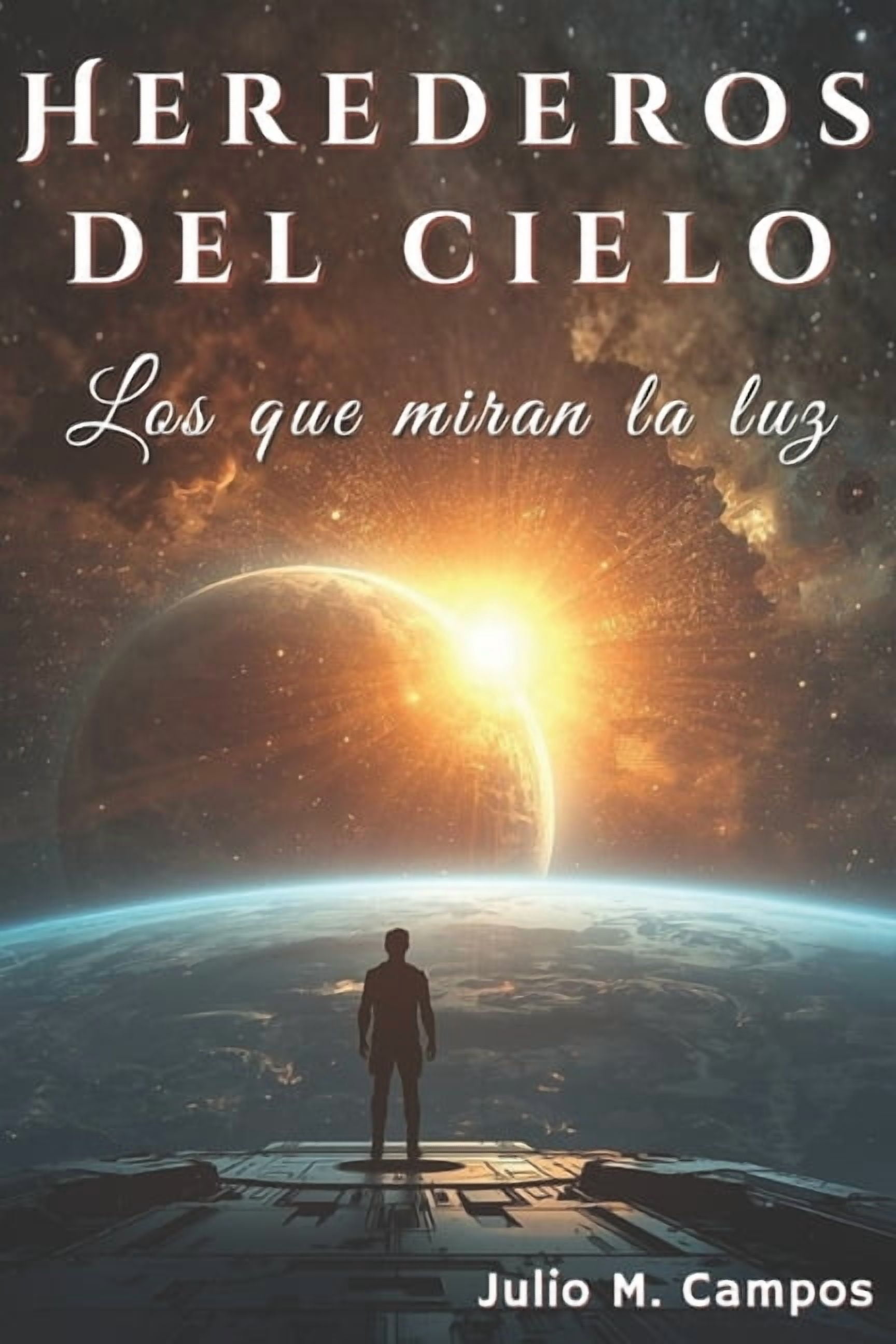 Herederos del Cielo: Los que Miran la Luz, (Paperback)