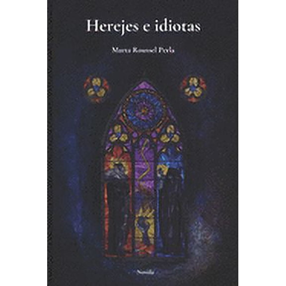 Herejes e idiotas, (Paperback)