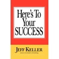 thumbnail image 1 of Pre-Owned Here's To Your SUCCESS (Paperback) 0979041023 9780979041020, 1 of 1