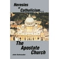 thumbnail image 1 of Heresies of Catholicism...The Apostate Church (Paperback), 1 of 1