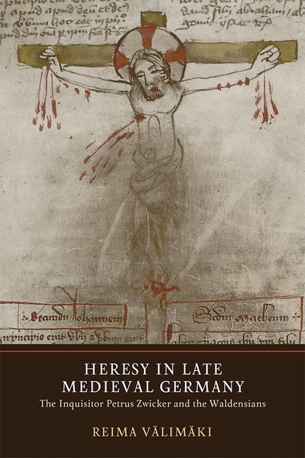 Heresy and Inquisition in the Middle Age Heresy in Late Medieval ...