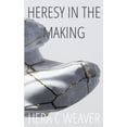 thumbnail image 1 of Heresy in the Making, (Paperback), 1 of 1