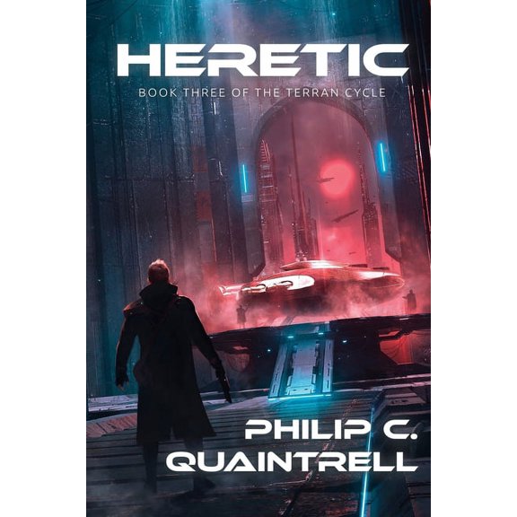 Terran Cycle Heretic: (The Terran Cycle: Book 3), (Paperback)