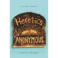 thumbnail image 1 of Heretics Anonymous, (Paperback), 1 of 1