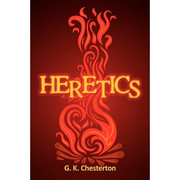 Heretics Paperback 1936041634 9781936041633 G. K. Chesterton