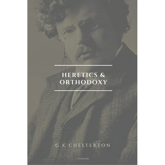 Heretics and Orthodoxy: Easy to Read Layout, (Paperback)