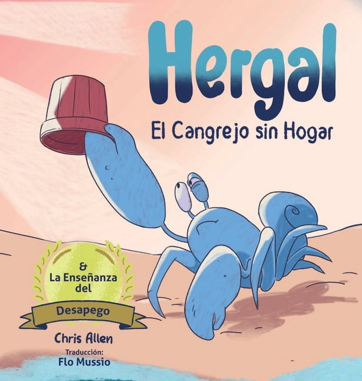 Hergal El Cangrejo Sin Hogar & enseÃ±ansa desapego, (Hardcover)