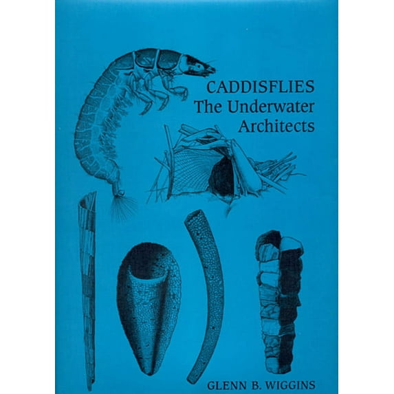 Heritage Caddisflies: The Underwater Architects, (Paperback)