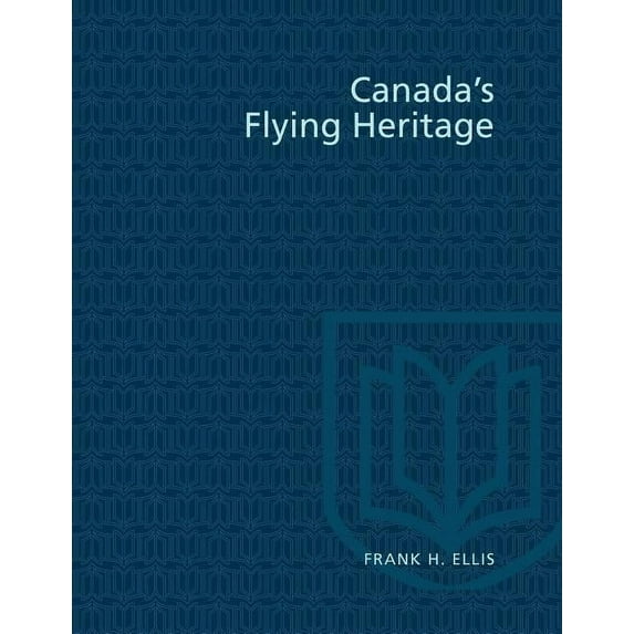 Heritage Canada's Flying Heritage, (Paperback)