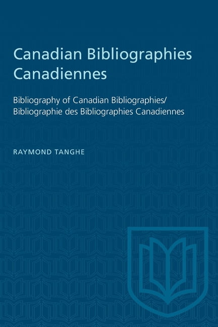 Heritage: Canadian Bibliographies Canadiennes: Bibliography of Canadian Bibliographies / Bibliographie des Bibliographies Canadiennes (Paperback)