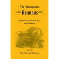 thumbnail image 1 of Heritage Classic The Pennsylvania Germans: James Owen Knauss, Jr.'s Social History, (Paperback), 1 of 1