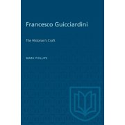 Heritage Francesco Guicciardini The Historian's Craft, Paperback