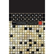 Heritage Keywords Rhetoric and Redescription in Cultural Heritage, Paperback