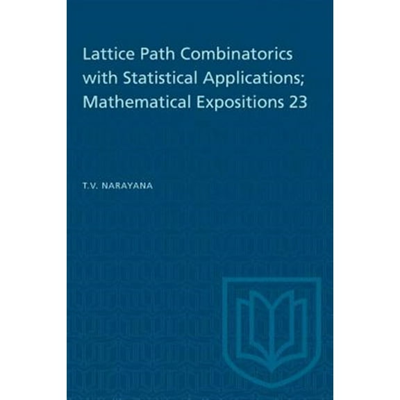 Heritage: Lattice Path Combinatorics with Statistical Applications; Mathematical Expositions 23 (Paperback)