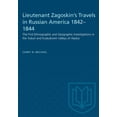 thumbnail image 1 of Heritage Lieutenant Zagoskin's Travels in Russian America 1842-1844: The First Ethnographic and Geographic Investigations in the , (Paperback), 1 of 1