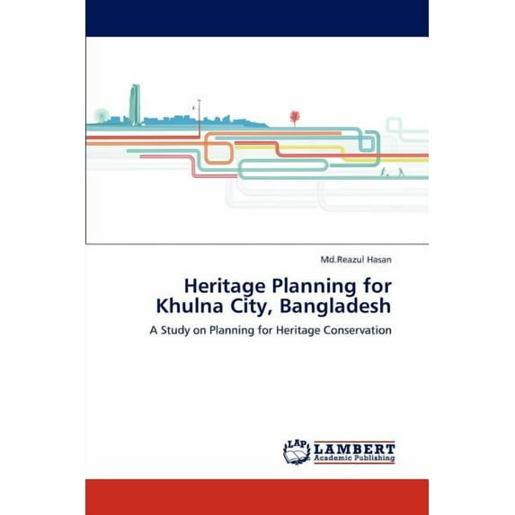 Heritage Planning for Khulna City, Bangladesh (Paperback)