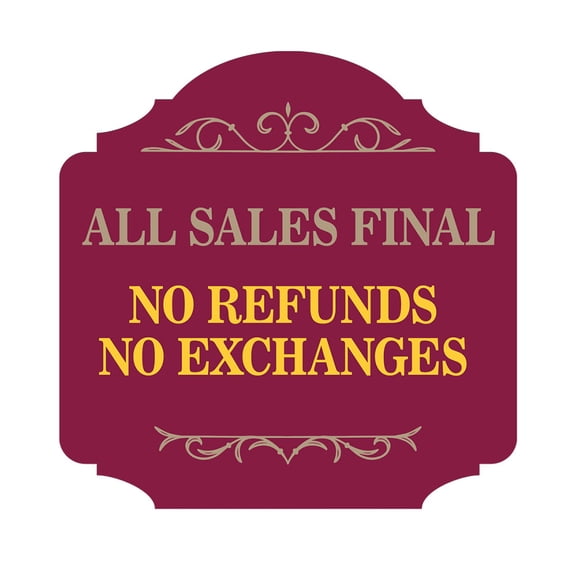 Heritage Plus All Sales Final No Refunds No Exchanges Wall or Door Sign | Office & Shops Signage- Small