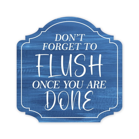 Heritage Plus Don't Forget To Flush Once You Are Done Wall or Door Sign | Restroom Bathroom Etiquette Signage - Small