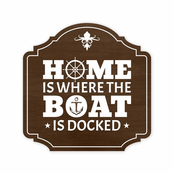 Heritage Plus Home Is Where The Boat Is Docked Wall or Door Sign | Boating Home Decor - Small