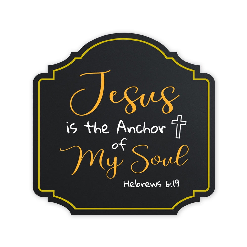 Heritage Plus Jesus Is The Anchor Of My Soul Hebrews 6:19 Wall or Door ...