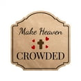 thumbnail image 1 of Heritage Plus Make Heaven Crowded Wall or Door Sign | Religious Home Decor - Large, 1 of 9