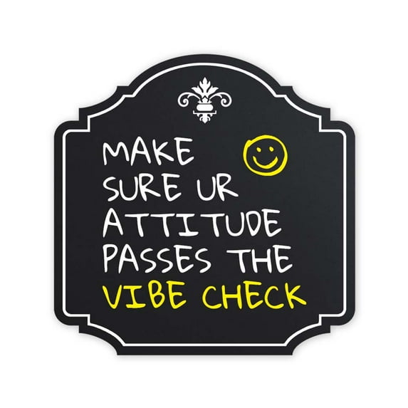 Heritage Plus Make Sure Your Attitude Passes The Vibe Check Wall or Door Sign | Funny Classroom Decor - Small