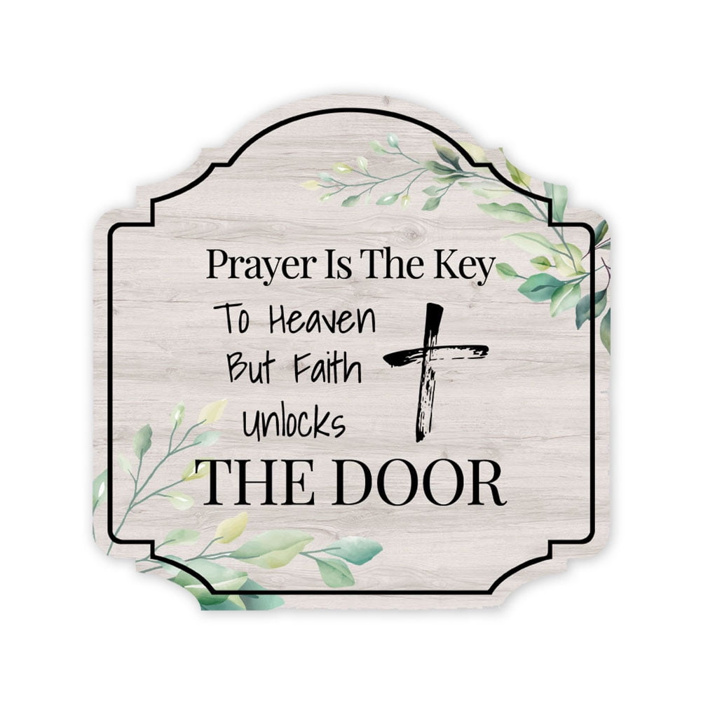 Heritage Plus Prayer Is The Key To Heaven But Faith Unlocks The Door heritage-plus-prayer-is-the-key-to-heaven-but-faith-unlocks-the-door