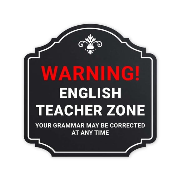 Heritage Plus Warning English Teacher Zone Your Grammar May Be Corrected At Any Time Wall or Door Sign | Funny Classroom Decor - Medium