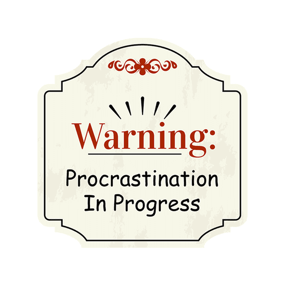 Heritage Plus Warning: Procrastination In Progress Wall or Door Sign | Funny Warning Decor - Small
