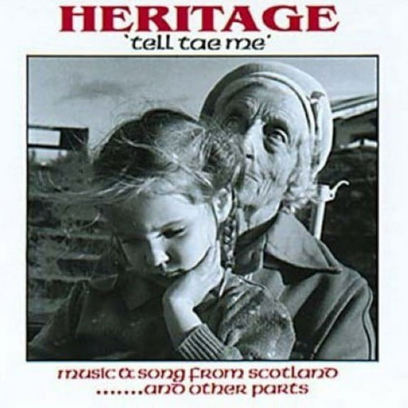 Heritage - Tell Tae Me: Music and Song From Scotland and Other Parts - Music & Performance - CD