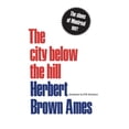 thumbnail image 1 of Heritage The City Below the Hill: The Slums of Montreal, 1897, (Paperback), 1 of 1