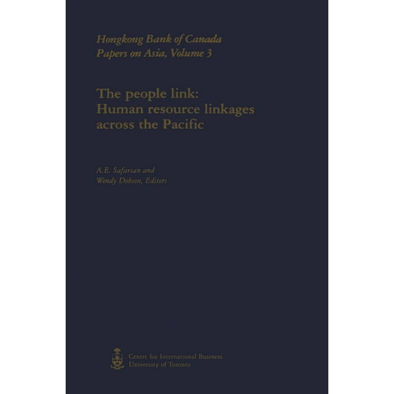 Hsbc Bank Canada Papers on Asia The People Link: Human Resource Linkages across The Pacific, (Paperback)