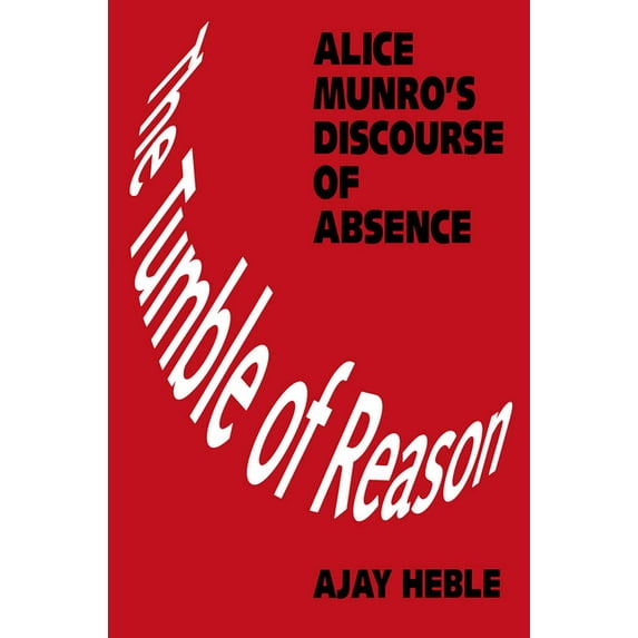 Heritage The Tumble of Reason: Alice Munro's Discourse of Absence, (Paperback)